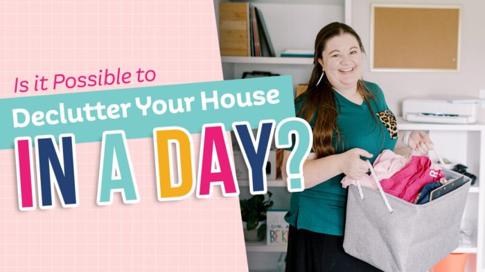 Declutter Your Entire House in One 48-Hour Weekend.